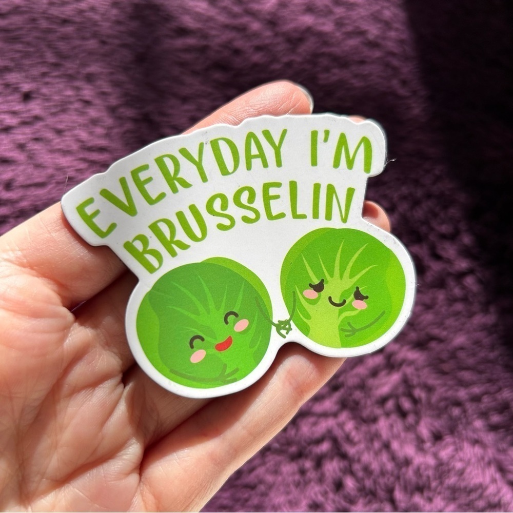 Punny, Funny, Brussel Sprout “EVERY DAY I’M BRUSSELIN” Magnet, White, Green, Red